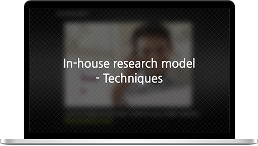 In-house research model - Techniques